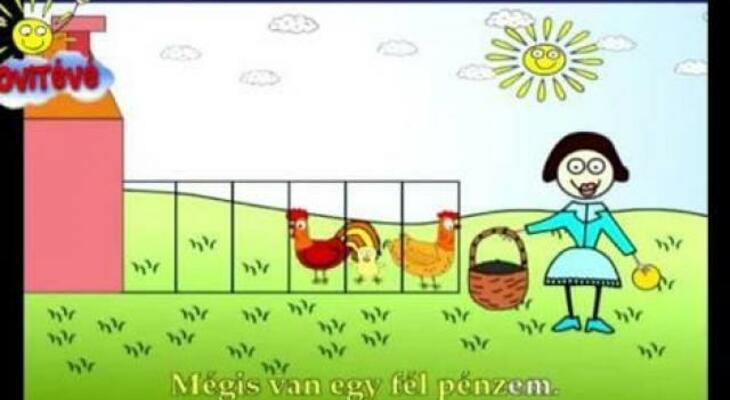 ...mégis van egy fél pénzem! Én elmentem a vásárba fél pénzzel...